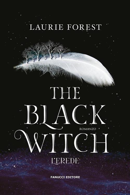 L' erede. The black witch chronicles - Laurie Forest,Aurora Dell'Oro - ebook