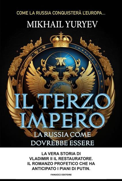 Il terzo impero. La Russia come dovrebbe essere - Mikhail Yuryev,Laura Buono - ebook