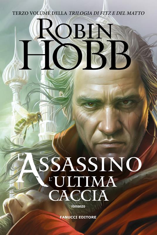 L'assassino. L'ultima caccia. Trilogia di Fitz e del Matto. Vol. 3 - Robin Hobb - copertina