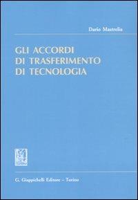 Gli accordi di trasferimento di tecnologia - Dario Mastrelia - copertina