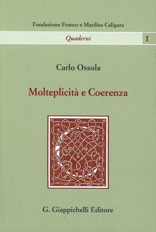 Molteplicità e coerenza. Il lascito di Calvino al XXI secolo - Carlo Ossola - copertina