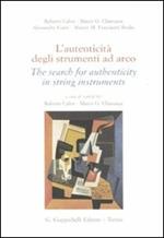 L' autenticità degli strumenti ad arco-The search for authenticity in string instruments