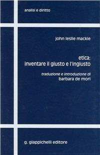 Etica: inventare il giusto e l'ingiusto - John L. Mackie - copertina