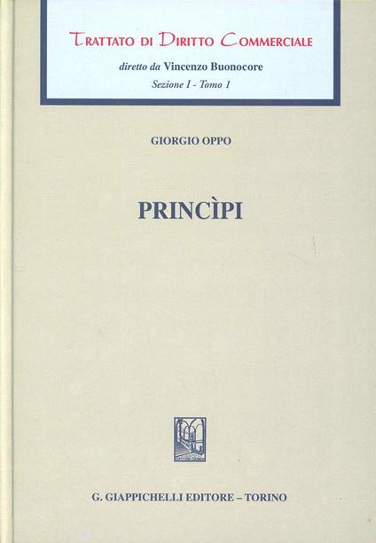 Trattato di diritto commerciale. Sez. I. Vol. 1: Principi. - Giorgio Oppo - copertina