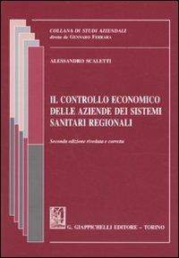 Il controllo economico delle aziende dei sistemi sanitari regionali - Alessandro Scaletti - copertina