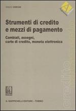 Strumenti di credito e mezzi di pagamento. Cambiali, assegni, carte di credito, moneta elettronica