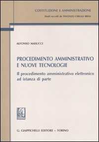 Image of Procedimento amministrativo e nuove tecnologie. Il procedimento amministrativo elettronico ad istanza di parte