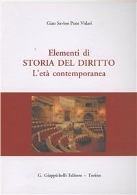 Elementi di storia del diritto. L'età contemporanea - Gian Savino Pene Vidari - copertina