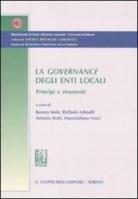 La governance degli enti locali. Principi e strumenti - copertina