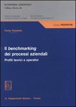 Il benchmarking dei processi aziendali. Profili teorici e operativi