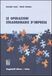 Le operazioni straordinarie d'impresa - Corrado Corsi,Paolo Farinon - copertina