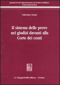 Il sistema delle prove nei giudizi davanti alla Corte dei Conti - Valentina Giomi - copertina