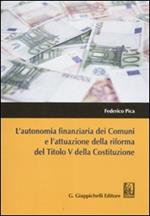 L' autonomia finanziaria dei comuni e l'attuazione della riforma del titolo V della Costituzione