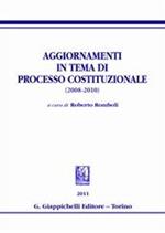 Aggiornamenti in tema di processo costituzionale (2008-2010)