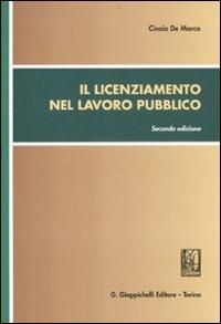 Il licenziamento nel lavoro pubblico - Cinzia De Marco - copertina