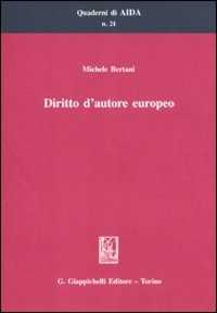 Libro Diritto d'autore europeo Michele Bertani