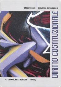 Diritto costituzionale - Roberto Bin,Giovanni Pitruzzella - copertina