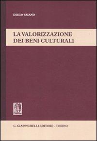 La valorizzazione dei beni culturali - Diego Vaiano - copertina