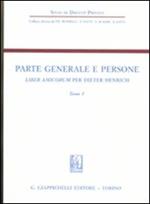 Parte generale e persone. Liber amicorum per Dieter Henrich. Vol. 1