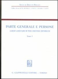 Parte generale e persone. Liber amicorum per Dieter Henrich. Vol. 1 - copertina