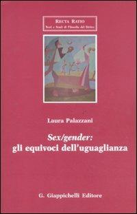 Sex/gender: gli equivoci dell'uguaglianza - Laura Palazzani - copertina