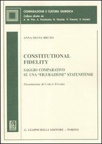 Constitutional fidelity. Saggio comparativo su una «figurazione» statunitense - Anna S. Bruno - copertina