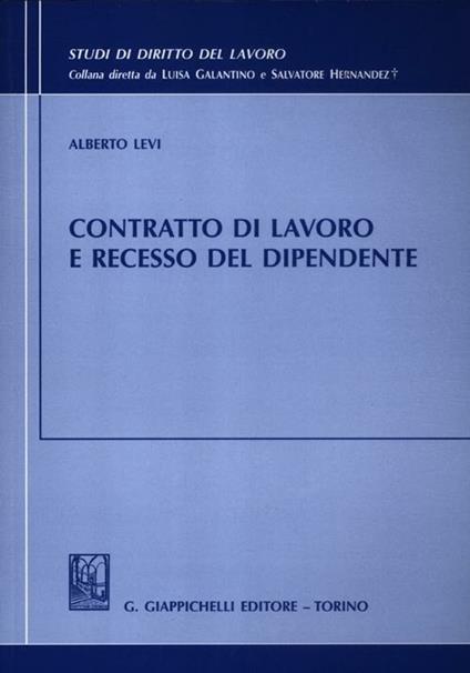 Contratto di lavoro e recesso del dipendente - Alberto Levi - copertina