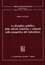 La disciplina pubblica delle attività artistiche e culturali nella prospettiva del federalismo