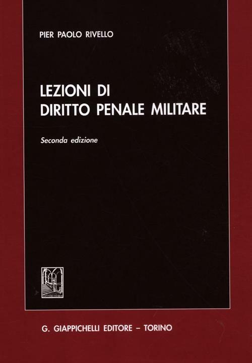 Lezioni di diritto penale militare - P. Paolo Rivello - copertina