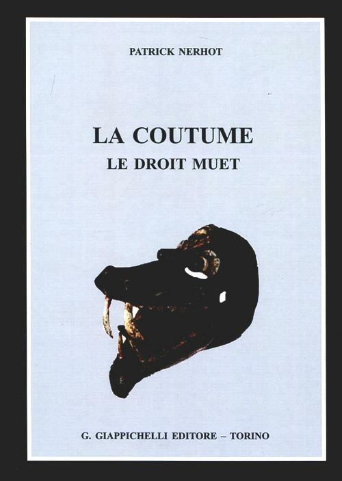 La coutume. Le droit muet - Patrick Nerbot - copertina