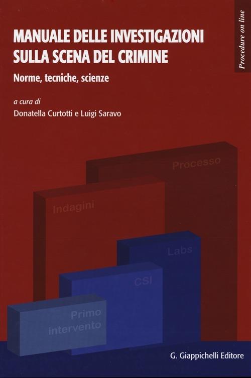 Manuale delle investigazioni sulla scena del crimine. Norme, tecniche, scienze, logica - copertina