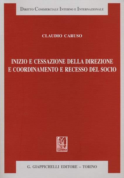 Inizio e cessazione della direzione e coordinamento e recesso del socio - Claudio Caruso - copertina