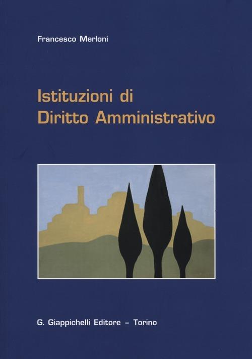 Istituzioni di diritto amministrativo - Francesco Merloni - copertina