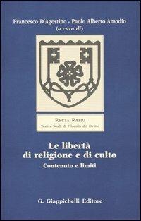 Le libertà di religione e di culto. Contenuto e limiti - copertina