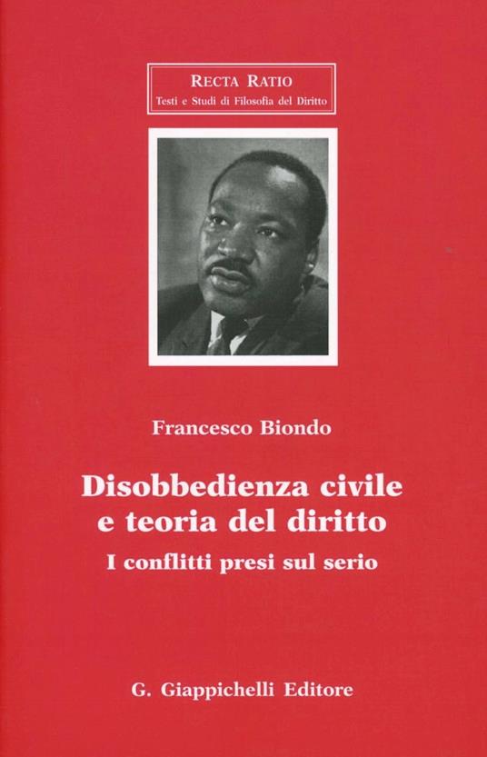 Disobbedienza civile e teoria del diritto. I conflitti presi sul serio - Francesco Biondo - copertina