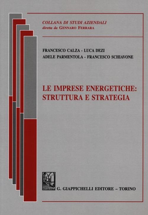 Le imprese energetiche. Struttura e strategia - copertina