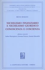 Nichilismo finanziario e nichilismo giuridico. Conoscenza e coscienza