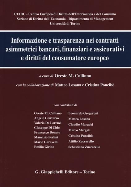 Informazione e trasparenza nei contratti asimmetrici bancari, finanziari e assicurativi e diritti del consumatore europeo - copertina