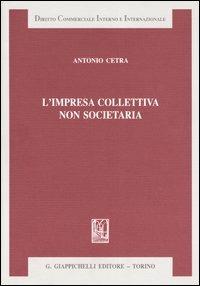 L' impresa collettiva non societaria - Antonio Cetra - copertina