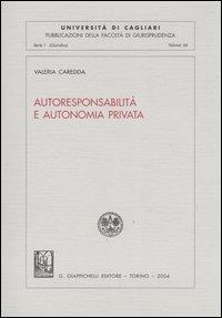 Autoresponsabilità e autonomia privata - Valeria Caredda - copertina