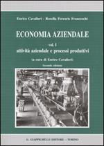 Economia aziendale. Estratto. Vol. 1: Attività aziendale e processi produttivi