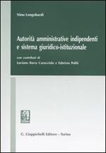 Autorità amministrative indipendenti e sistema giuridico-istituzionale