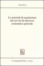 Le autorità di regolazione dei servizi di interesse economico generale