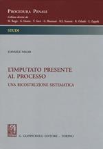 L' imputato presente al processo. Una ricostruzione sistematica