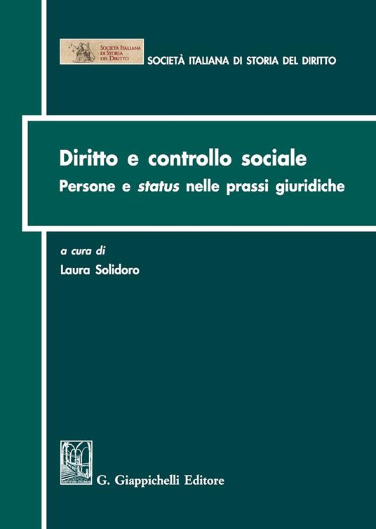 Diritto e controllo sociale. Persone e status nelle prassi giuridiche - copertina