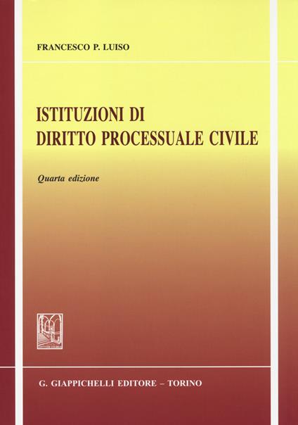 Istituzioni di diritto processuale civile - Francesco Paolo Luiso - copertina