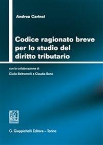 Codice ragionato breve per lo studio del diritto tributario - Andrea Carinci - copertina