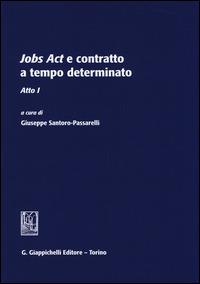 Jobs act e contratto a tempo determinato. Atto 1° - copertina