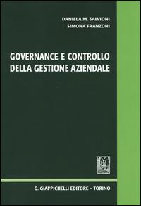 Governance e controllo della gestione aziendale - Daniela M. Salvioni,Simona Franzoni - copertina