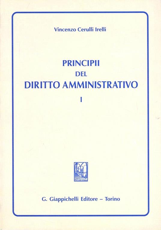 Principi del diritto amministrativo. Vol. 1 - Vincenzo Cerulli Irelli - copertina